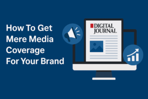 Read more about the article What Makes a Digital Journal Press Release Different from Other Platforms?