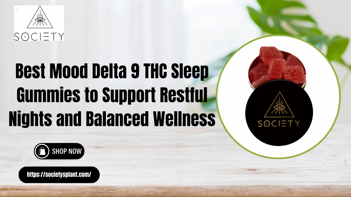 You are currently viewing Best Mood Delta 9 THC Sleep Gummies to Support Restful Nights and Balanced Wellness