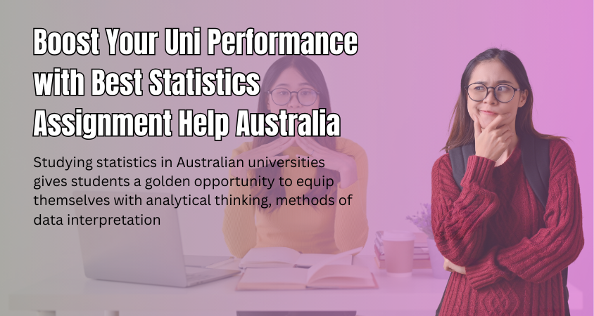 You are currently viewing Boost Your Uni Performance with Best Statistics Assignment Help Australia