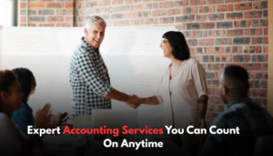 Read more about the article Expert Accounting Services You Can Count On Anytime