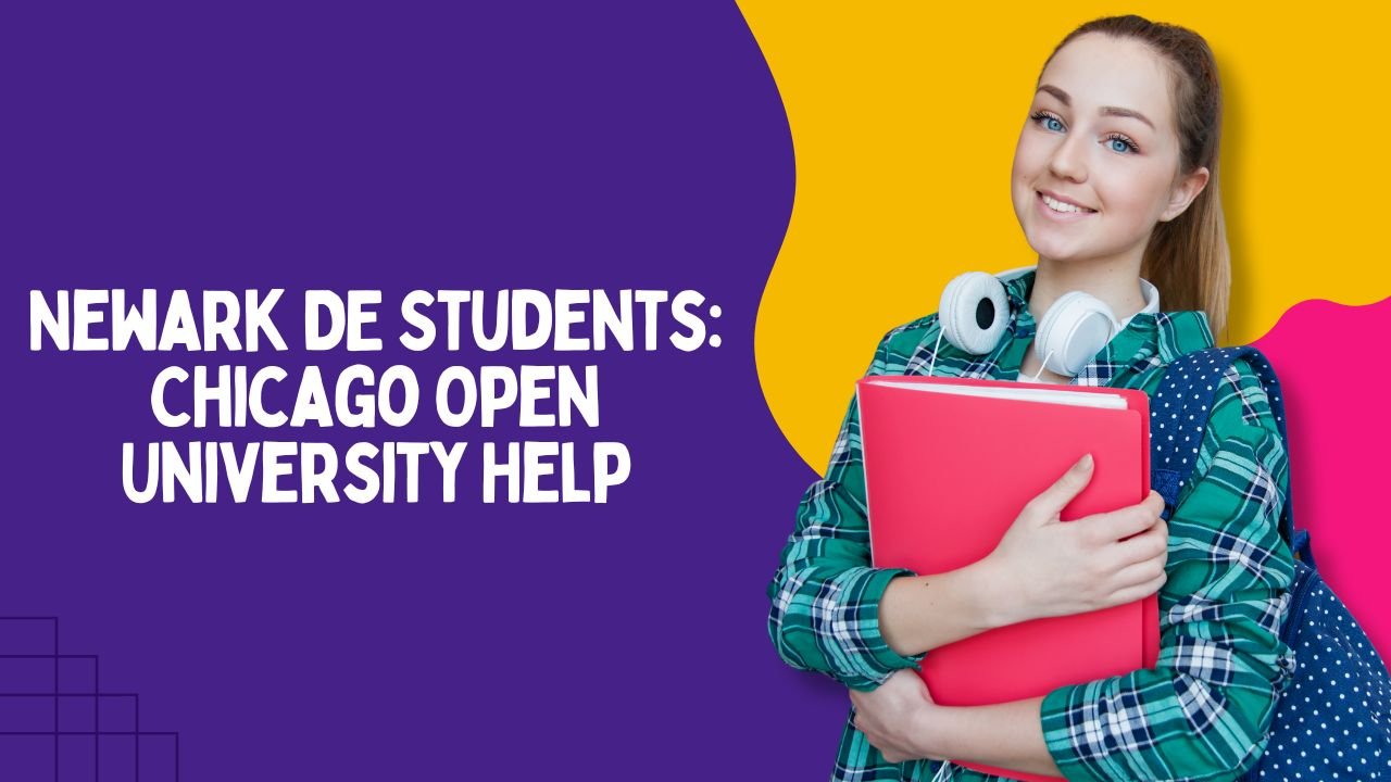 Read more about the article Newark DE Students: Chicago Open University Help
