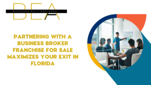 Read more about the article Partnering with a Business Broker Franchise for Sale Maximizes Your Exit in Florida