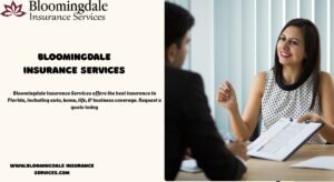 Read more about the article Protect What Matters Most with Bloomingdale Insurance Services: Your Trusted Partner in Valrico, FL