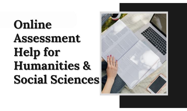 Read more about the article Online Assessment Help for Humanities & Social Sciences