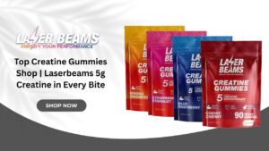Read more about the article Top Creatine Gummies Shop Laserbeams 5g Creatine in Every Bite
