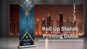 Read more about the article Roll-Up Stands Banner Printing in Dubai: Best Options for Printing Services 
