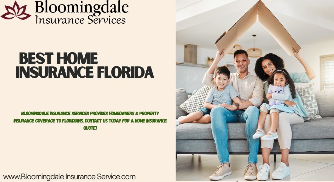 You are currently viewing  Best Home Insurance Florida with Bloomingdale Insurance Services