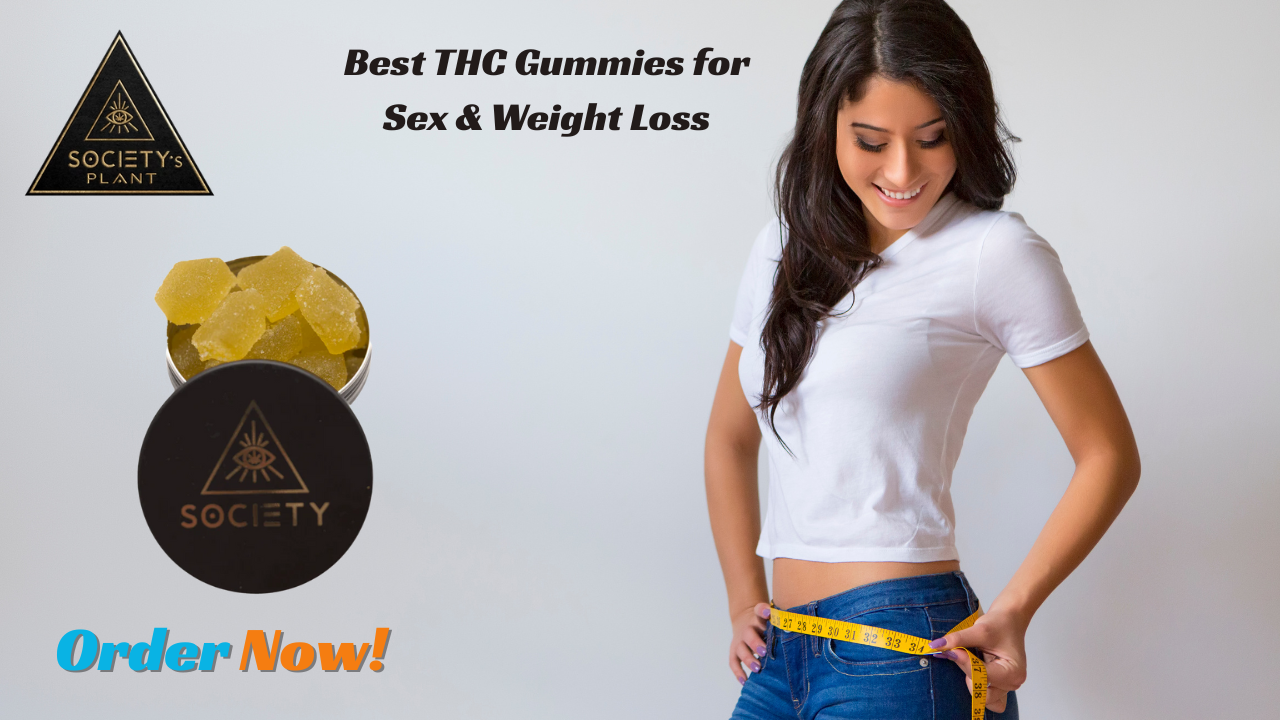 Read more about the article Discover the Best THC Gummies for Sex and Weight Loss with Society’s Plant