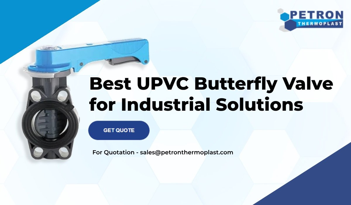You are currently viewing Best UPVC Butterfly Valve for Industrial Solutions
