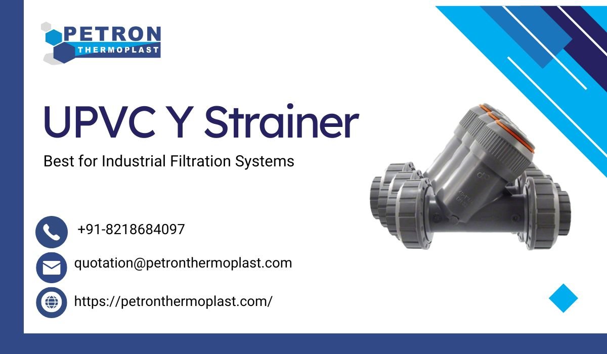 You are currently viewing Best UPVC Y Strainer for Industrial Filtration Systems