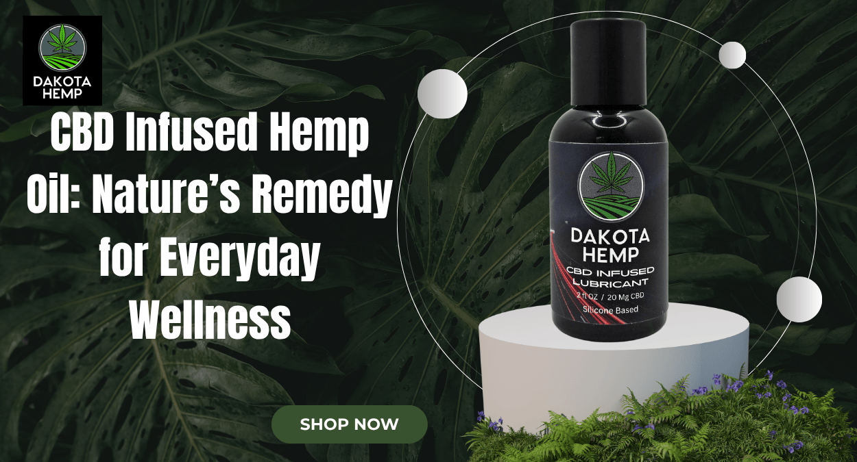 You are currently viewing CBD Infused Hemp Oil: Nature’s Remedy for Everyday Wellness
