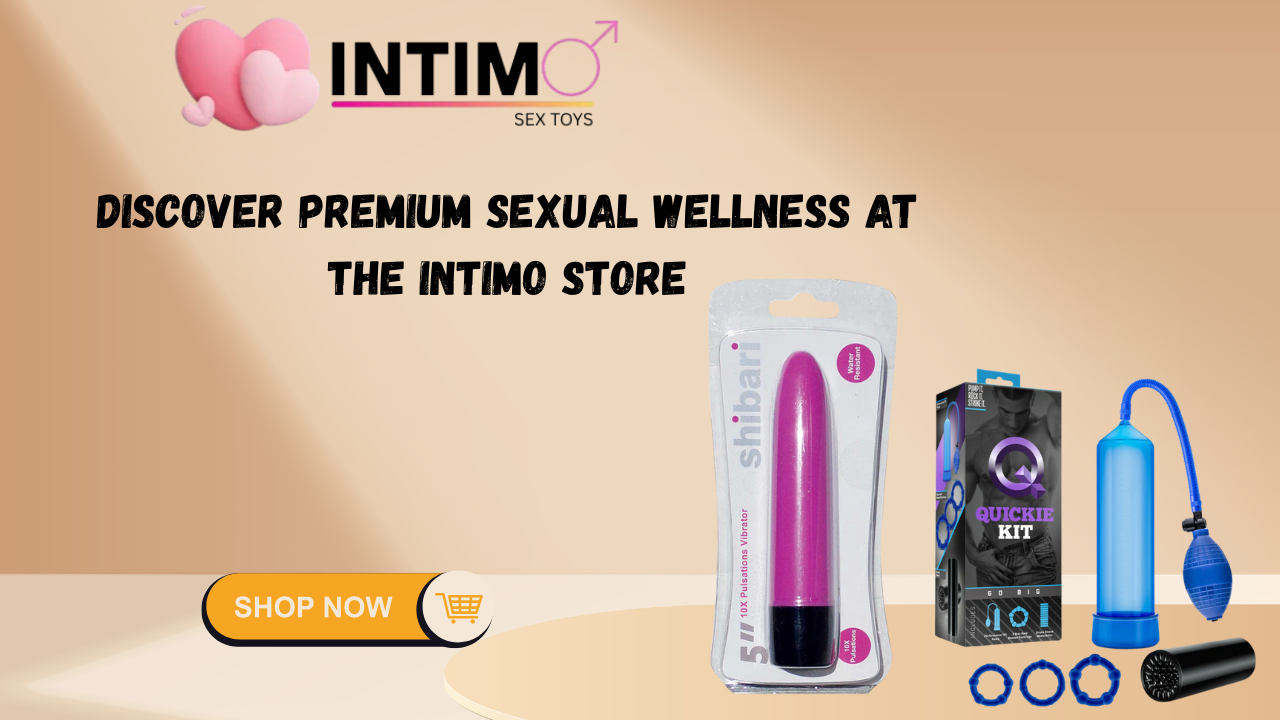 Read more about the article Discover Premium Sexual Wellness at the Intimo Store
