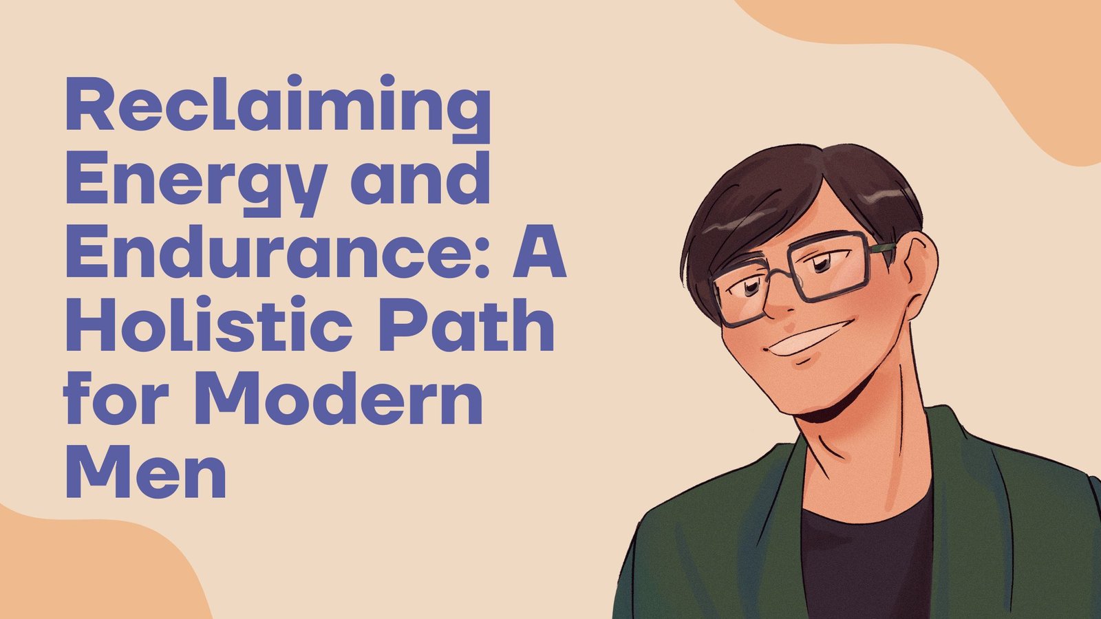 Read more about the article Reclaiming Energy and Endurance: A Holistic Path for Modern Men