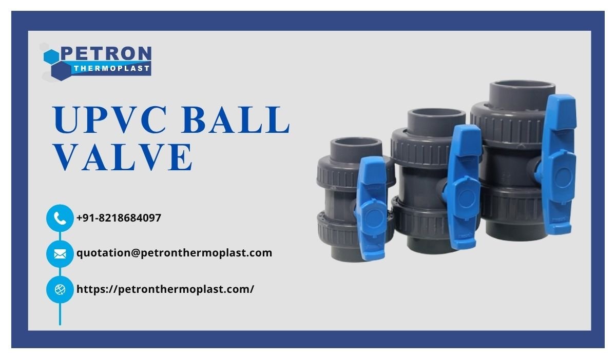 You are currently viewing UPVC Ball Valve for Industrial Use – Trusted by Engineers