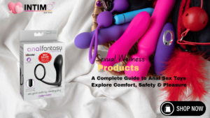 Read more about the article A Complete Guide to Anal Sex Toys Explore Comfort, Safety & Pleasure
