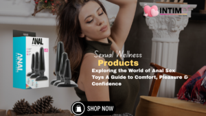 Read more about the article Exploring the World of Anal Sex Toys A Guide to Comfort, Pleasure & Confidence
