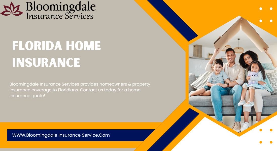 You are currently viewing Florida Home Insurance by Bloomingdale Insurance Services: Trusted Protection for Your Home