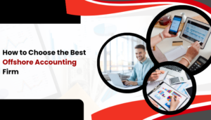 Read more about the article How to Choose the Best Offshore Accounting Firm