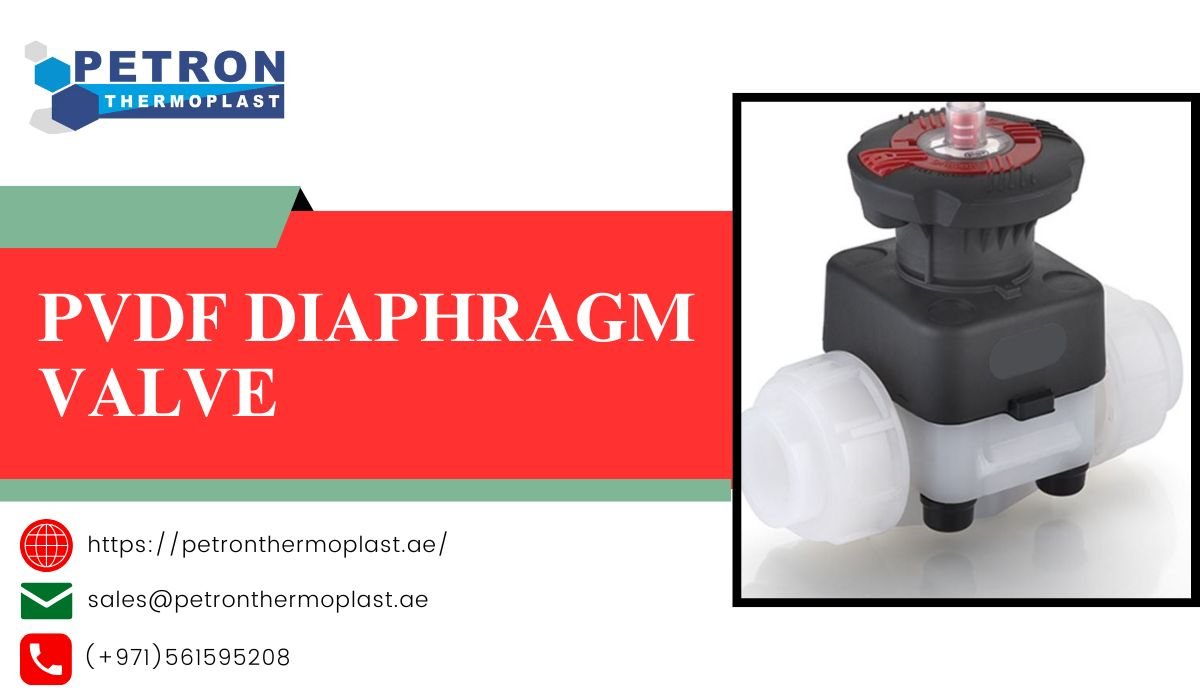 Read more about the article PVDF Diaphragm Valve in UAE – Petron Thermoplast FZ LLC