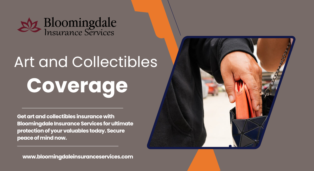 Read more about the article Protecting Your Priceless Possessions with Art and Collectibles Insurance by Bloomingdale Insurance Services