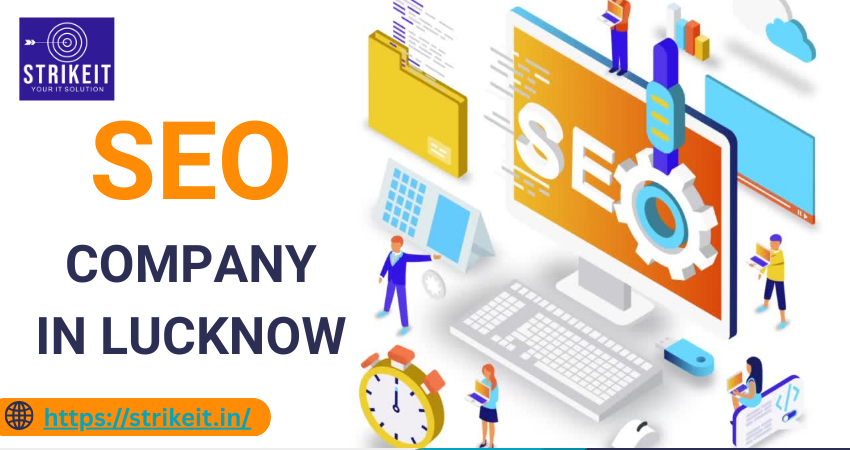 Read more about the article Top SEO Company in Lucknow: StrikeIT Success Formula