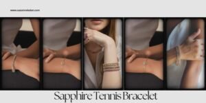 Read more about the article Why the Sapphire Tennis Bracelet Belongs in Your Travel Jewelry Edit