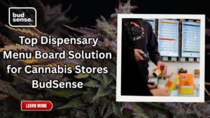 Read more about the article Top Dispensary Menu Board Solution for Cannabis Stores BudSense