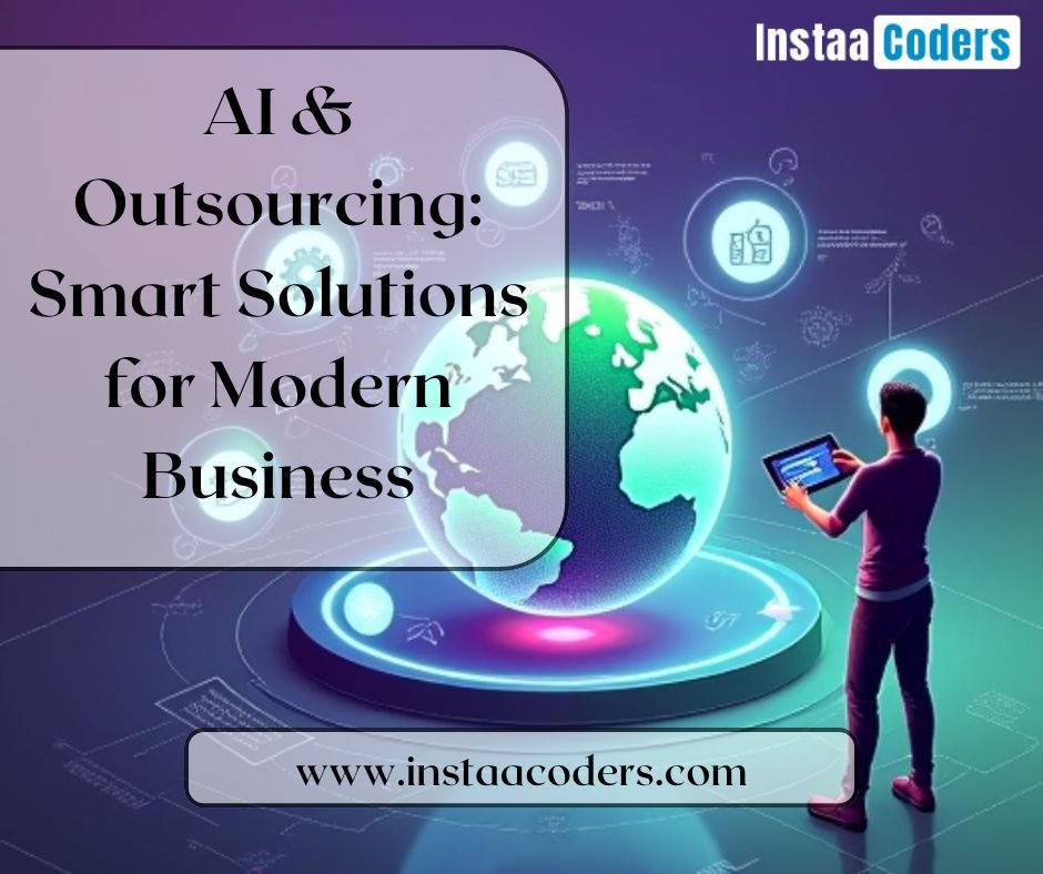 You are currently viewing AI & Outsourcing: Smart Solutions for Modern Business