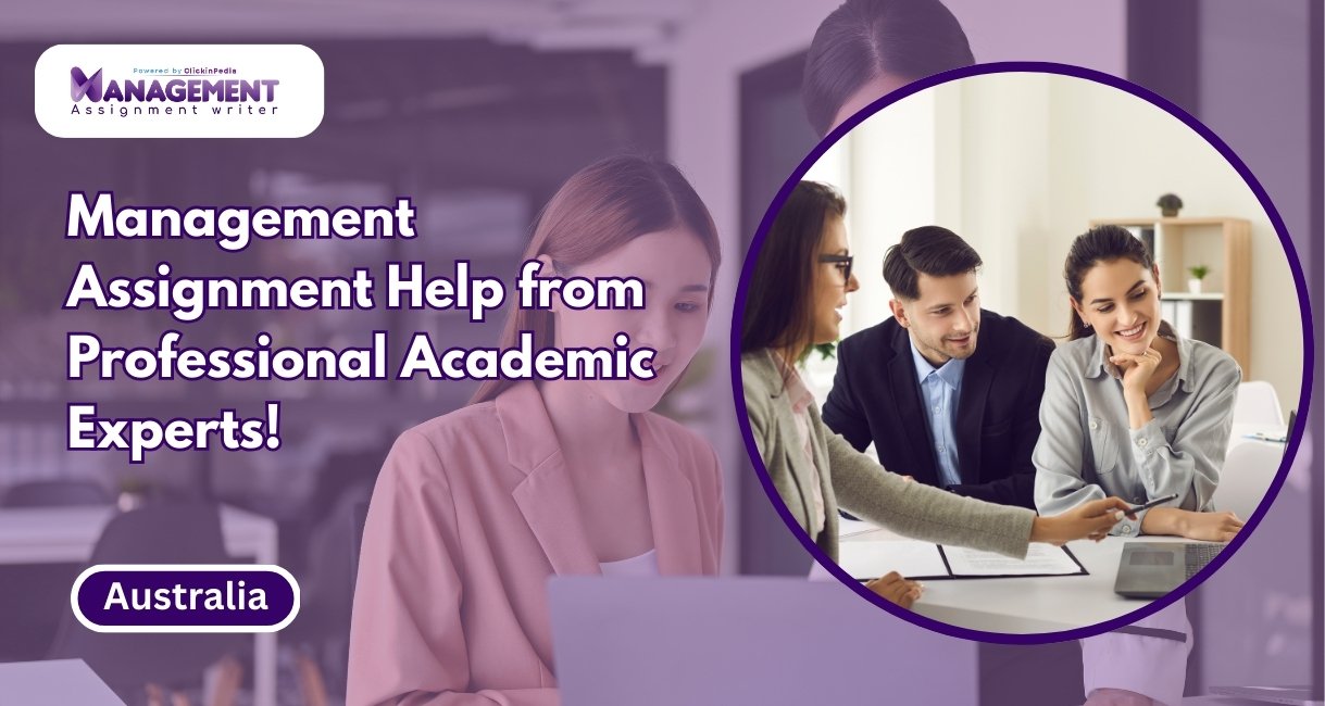 Read more about the article Management Assignment Help from Professional Academic Experts!