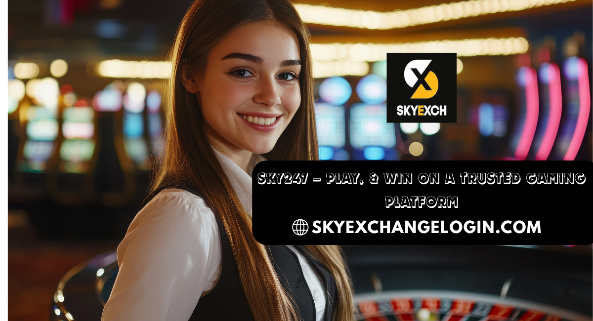 Read more about the article Sky247 – Play, & Win on a Trusted Gaming Platform