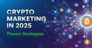 Read more about the article Crypto Marketing in 2025: Proven Strategies to Boost Visibility and Investor Trust