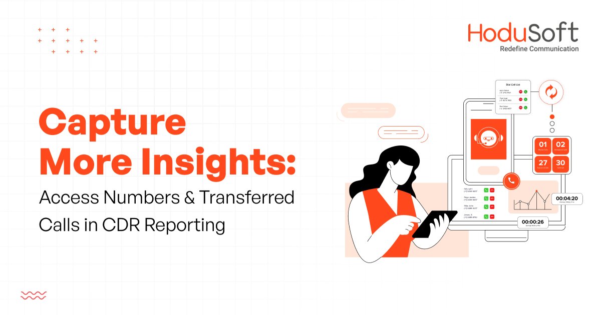 You are currently viewing Capture More Insights: Access Numbers & Transferred Calls in CDR Reporting