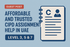 Read more about the article Affordable and Trusted CIPD Assignment Help in UAE for Level 3, 5 & 7