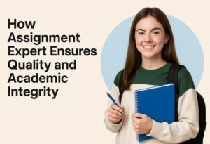 Read more about the article How assignment expert Ensures Quality and Academic Integrity