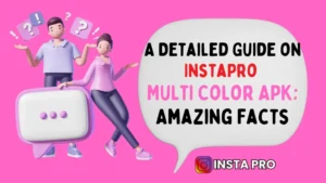 Read more about the article Instagram Pro APK – Unlock the Full Potential of Instagram