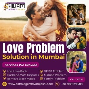 Read more about the article How Do I Contact a Trusted Love Problem Solution Specialist in Mumbai?