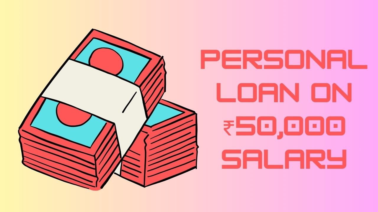 You are currently viewing How to Get a Loan on 50,000 Salary and Low CIBIL Score