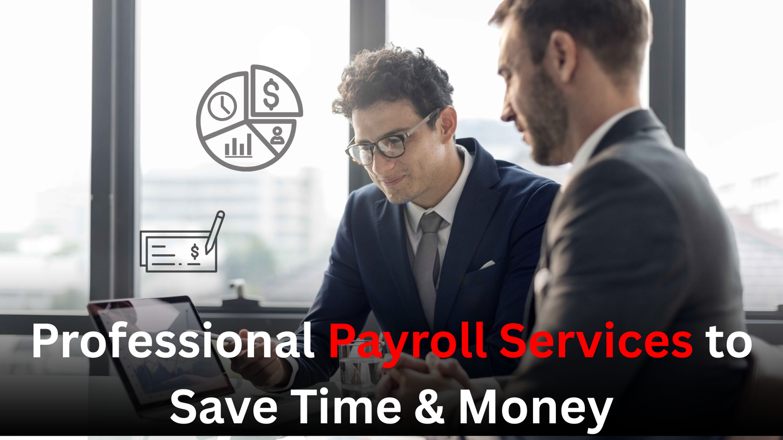 You are currently viewing Professional Payroll Services to Save Time & Money