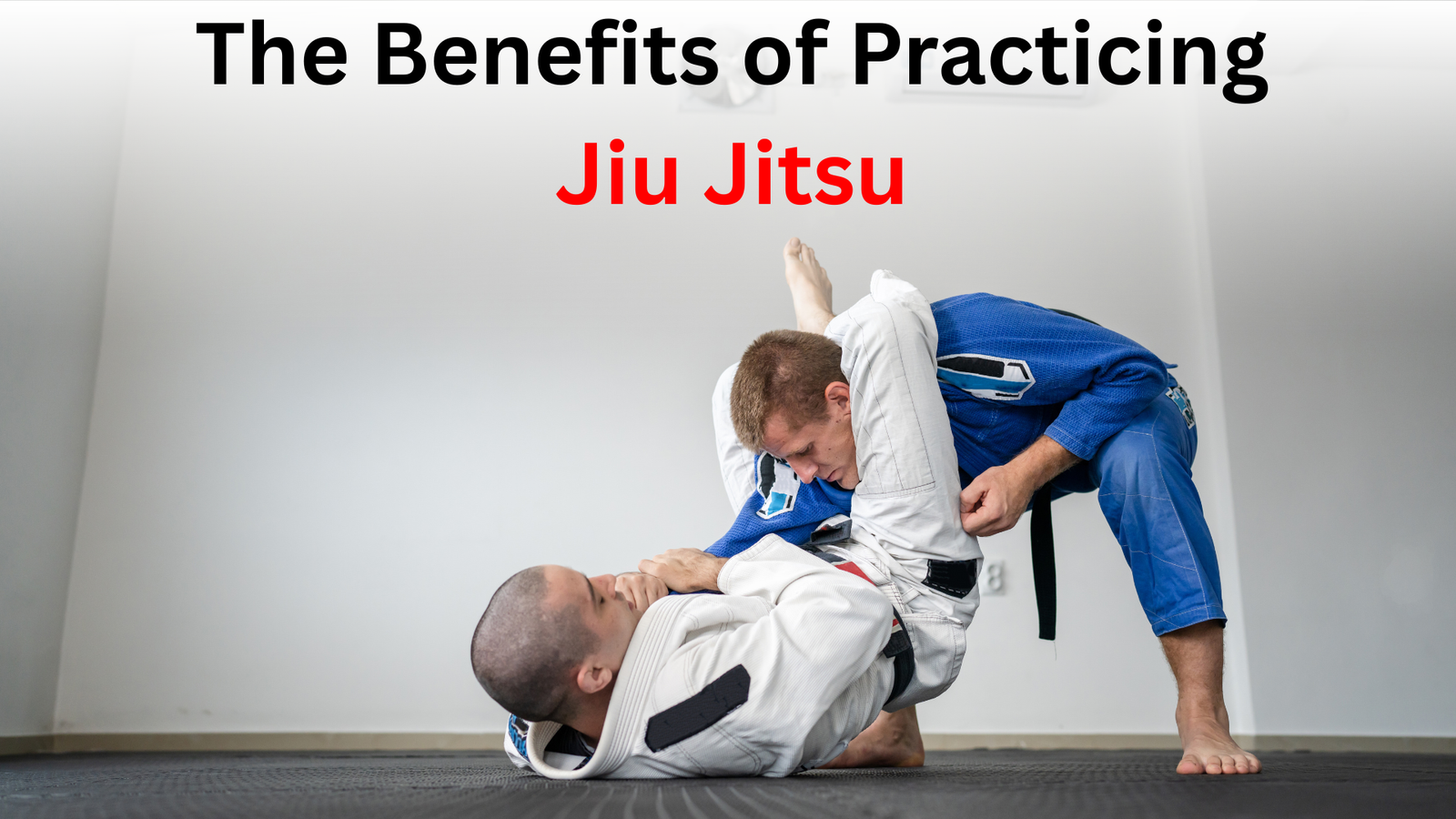 You are currently viewing The Benefits of Practicing Jiu Jitsu