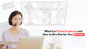Read more about the article What Is a Virtual Employee and How to Hire One for Your Business