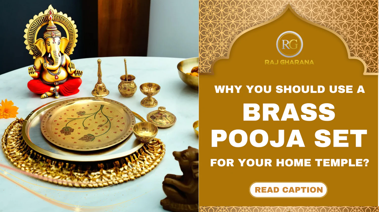 You are currently viewing Why You Should Use a Brass Pooja Set for Your Home Temple?