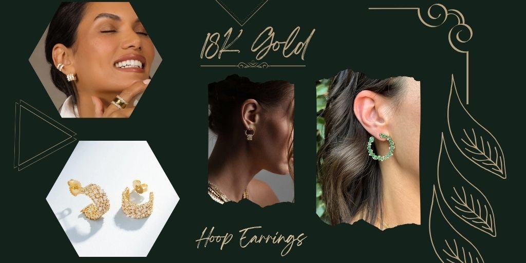 Read more about the article Effortlessly Polished How to Style 18K Gold Hoop Earrings for Any Occasion
