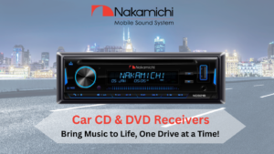 Read more about the article Bring Music to Life – Nakamichi Car CD & DVD Receivers!
