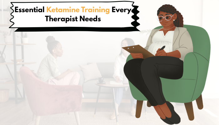 You are currently viewing Essential Ketamine Training Every Therapist Needs