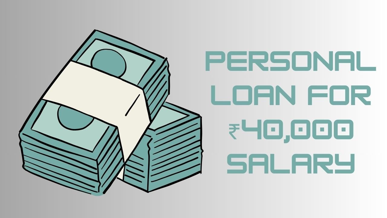 You are currently viewing How to Qualify for a Personal Loan on 40,000 Salary