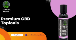 Read more about the article Glow Naturally with Premium CBD Topicals by Dakota Hemp CBD