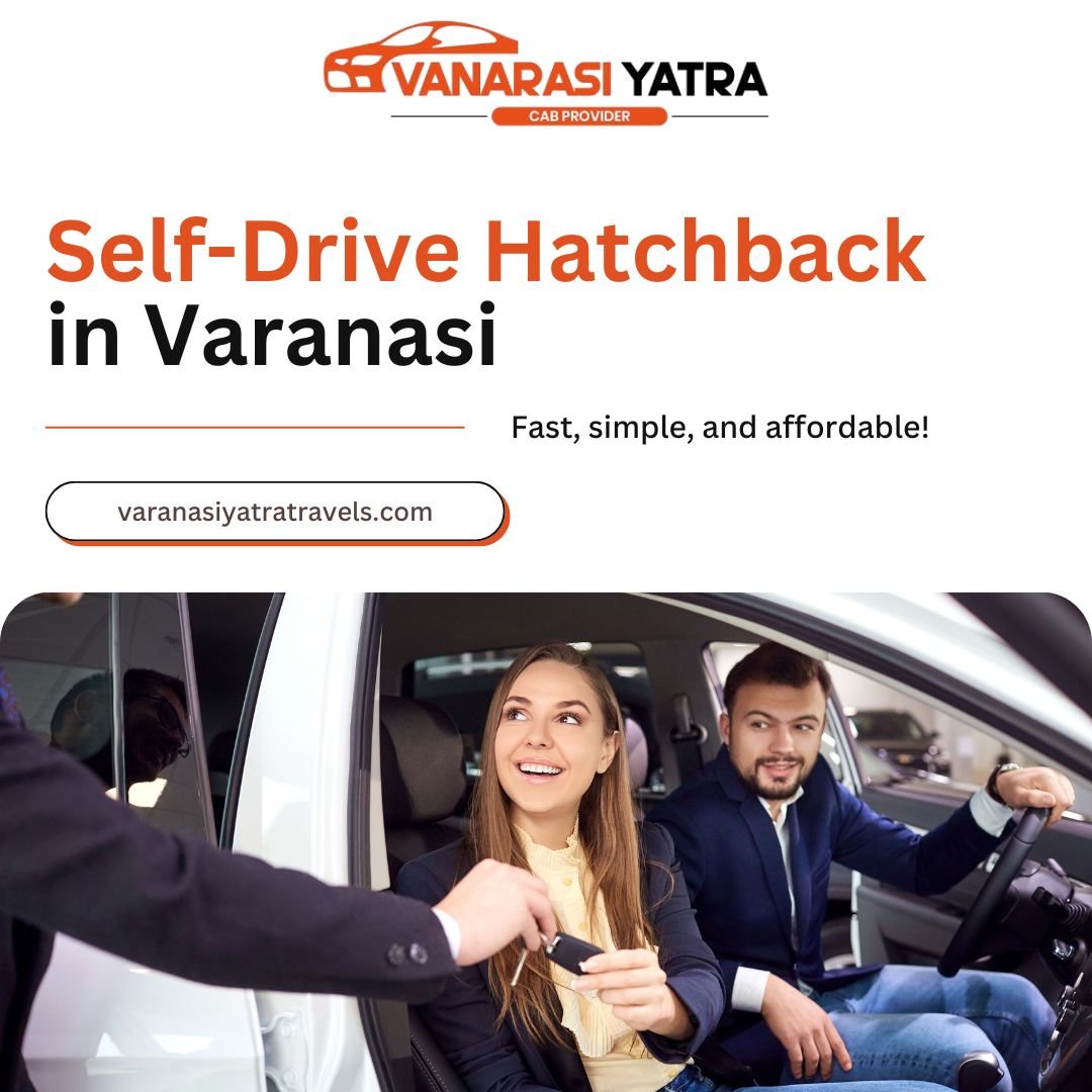 Read more about the article Affordable Self-Drive Hatchback in Varanasi – Explore the City Your Way