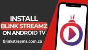Read more about the article Blink Streamz APK Download (Official) For Android 2025