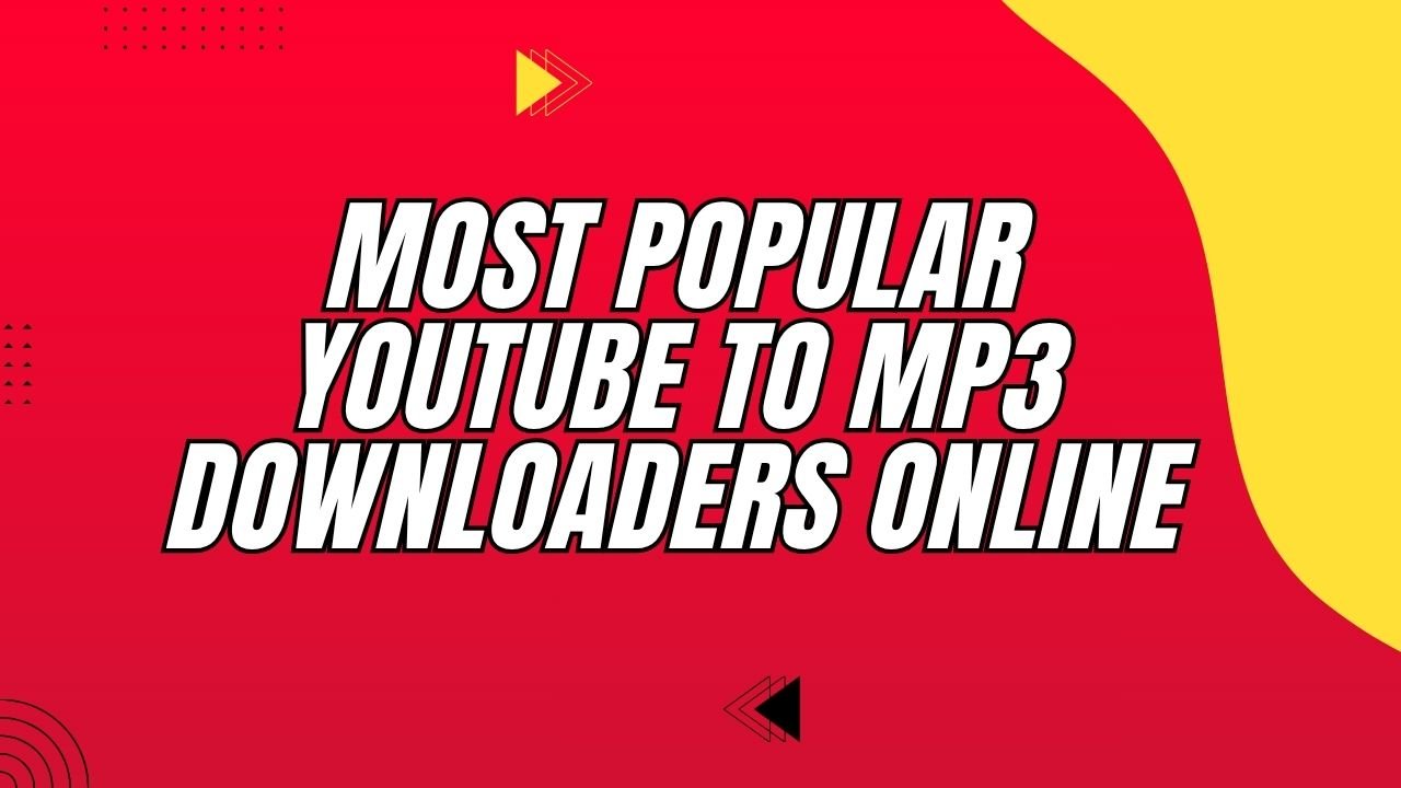 You are currently viewing Most Popular YouTube to MP3 Downloaders Online