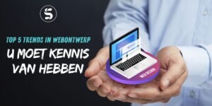 Read more about the article Top 5 Trends in Webontwerp die U Moet Kennis van Hebben